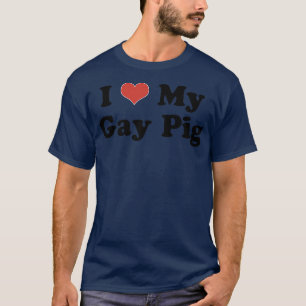 I Love My Gay Pig Heart Funny Lgbt Pet Pride Proud T-Shirt