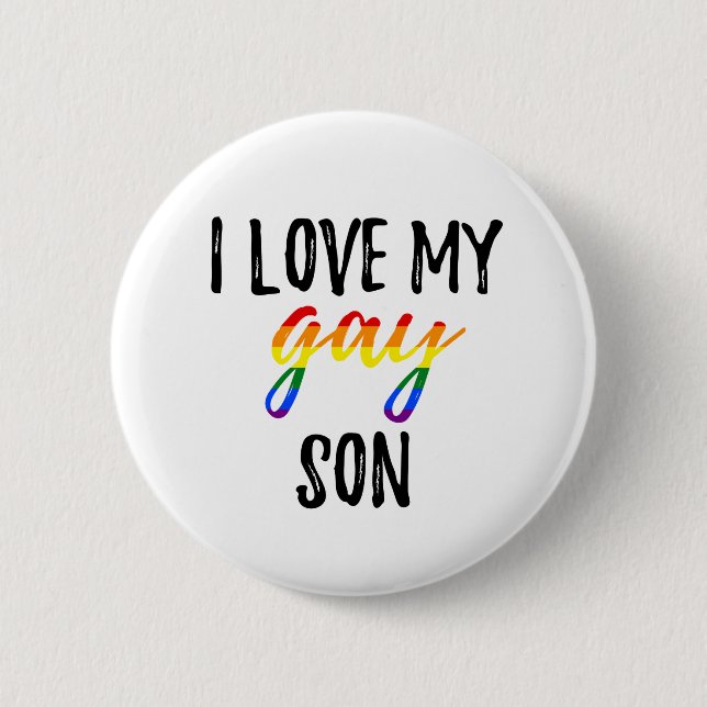 I Love My Gay Son 6 Cm Round Badge (Front)