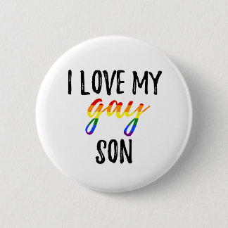 I Love My Gay Son 6 Cm Round Badge