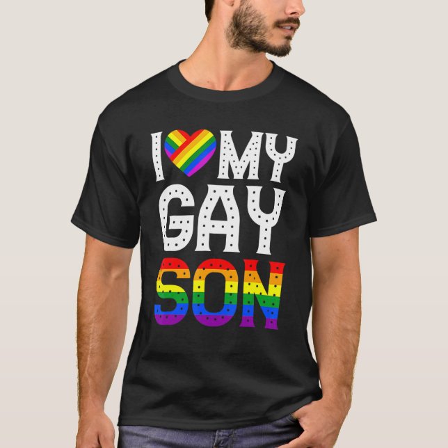 I Love My Gay Son Gay Pride Lgbt Lesbian Mum Dad T-Shirt (Front)