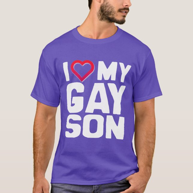 I LOVE MY GAY SON - -.png T-Shirt (Front)