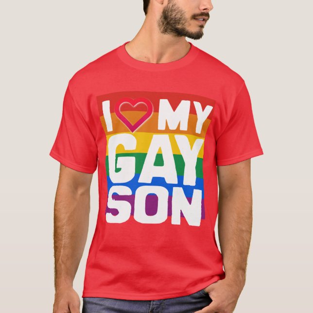 I LOVE MY GAY SON - -.png T-Shirt (Front)