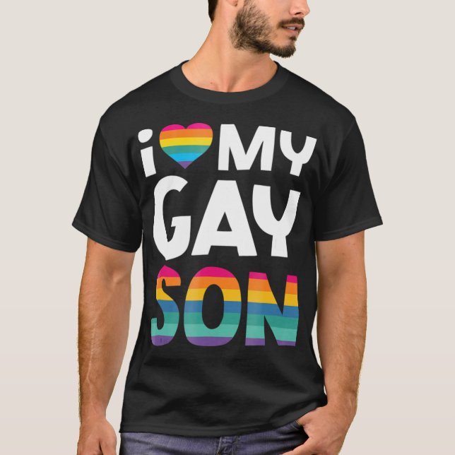 I Love My Gay Son Shirt Gay Pride Gift LGBT (Front)
