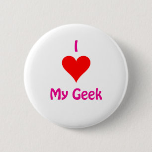 I love my Geek 6 Cm Round Badge