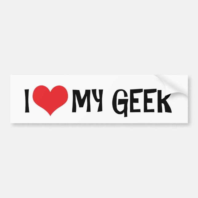 I Love My Geek Bumper Sticker (Front)