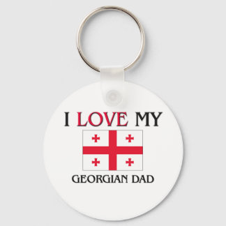 I Love My Georgian Dad Key Ring