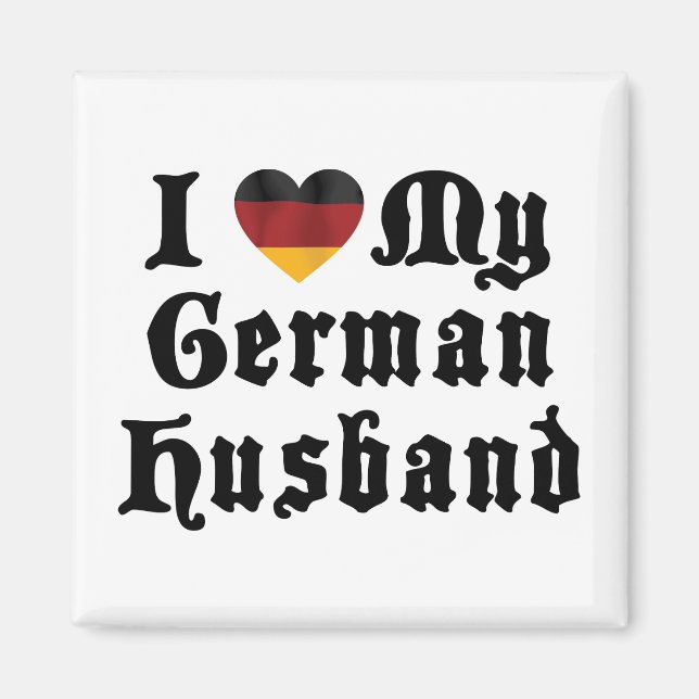 I Love My German Husband Magnet (Front)