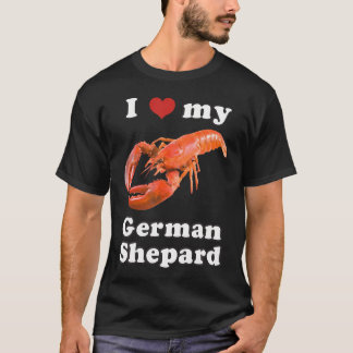 I Love My German Shepard Lobster T-Shirt