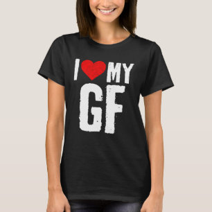 I Love My GF  I Heart My Girlfriend  GF T-Shirt