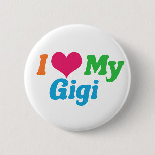 I Love My Gigi 6 Cm Round Badge