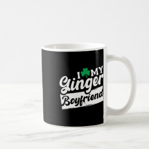 I Love My Ginger Boyfriend Redhead Shamrock St Pat Coffee Mug