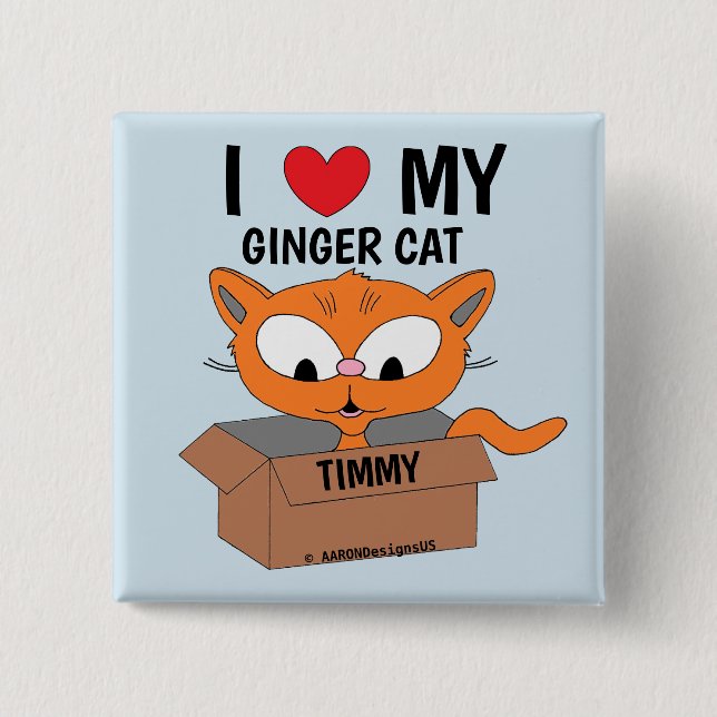 "I Love My Ginger Cat" Personalized 15 Cm Square Badge (Front)