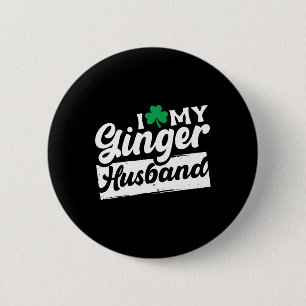 I Love My Ginger Husbynd Redhead Shamrock St Patri 6 Cm Round Badge