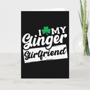 I Love My Ginger Redhead Shamrock St Patricks Day  Card