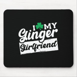 I Love My Ginger Redhead Shamrock St Patricks Day  Mouse Mat