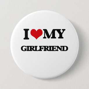 I love my Girlfriend 7.5 Cm Round Badge
