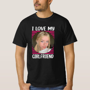 I Love My Girlfriend awesome text T-Shirt