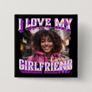 I Love My Girlfriend Bootleg Rapper Photo 15 Cm Square Badge