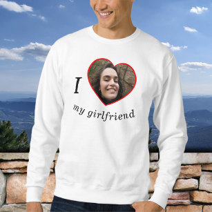 I Love My Girlfriend Boyfriend Custom Photo Text Sweatshirt