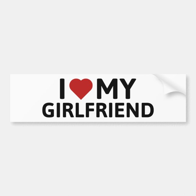 I Love My Girlfriend Bumper Sticker (Front)