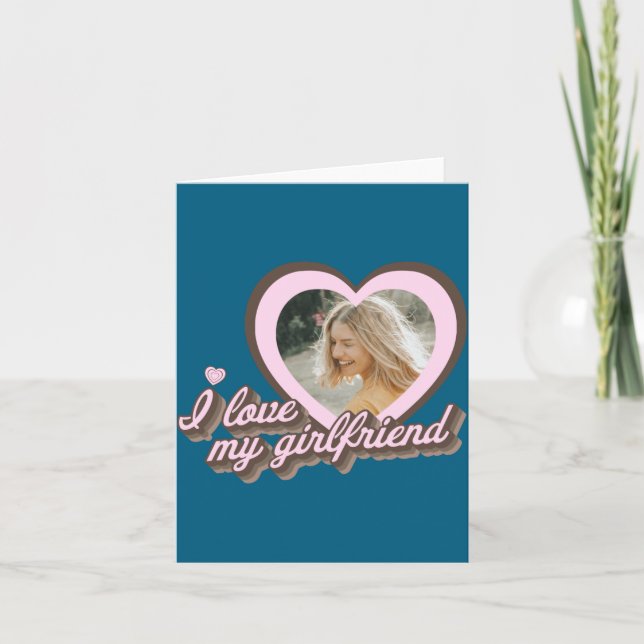 I Love My Girlfriend  Card (Front)