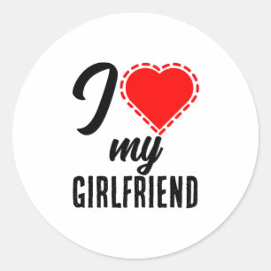 I love my girlfriend classic round sticker