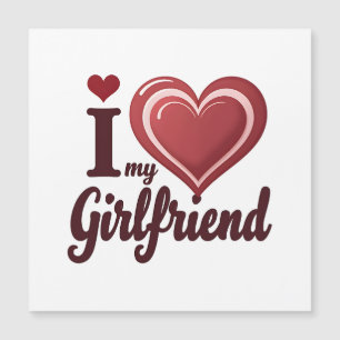 I Love My Girlfriend Custom