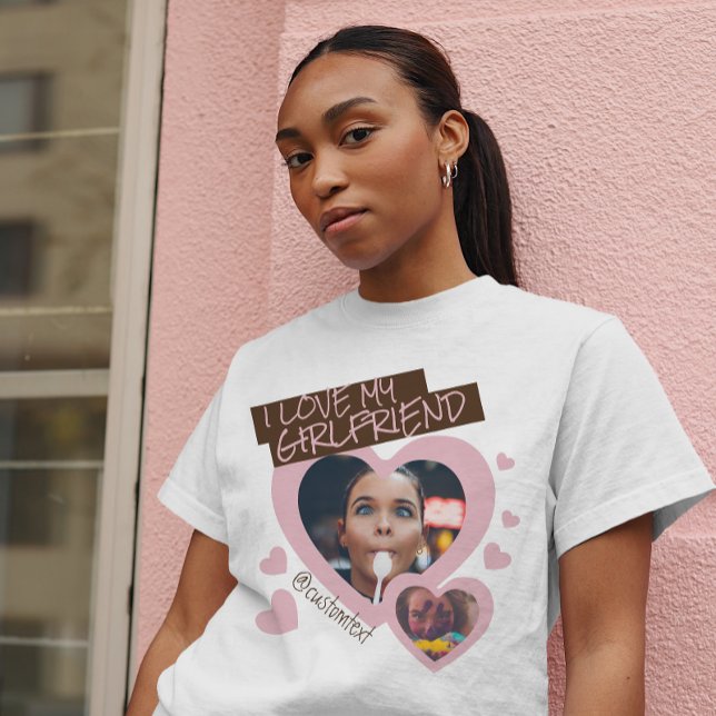 I love my Girlfriend | Custom 2 photo T-Shirt (I love my girlfriend)