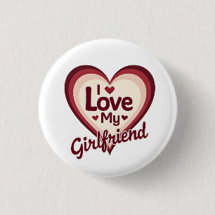 I Love My Girlfriend Custom 3 Cm Round Badge