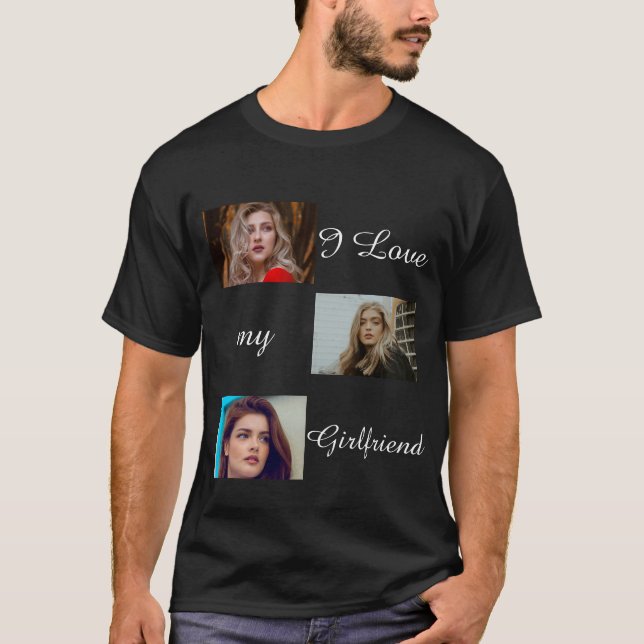 I Love My Girlfriend Custom 3 Photo Collage  T-Shirt (Front)