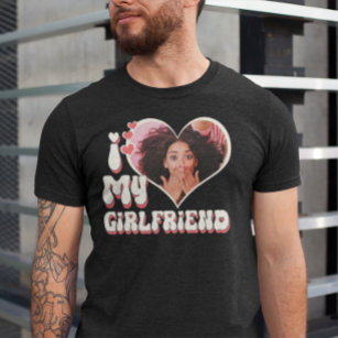 I Love My Girlfriend Custom Black T-Shirt