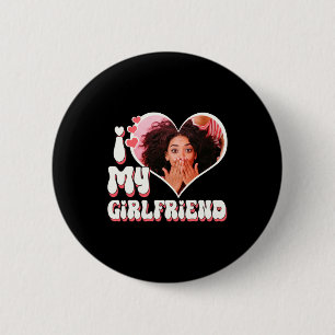 I Love My Girlfriend Custom Black T Shirt 6 Cm Round Badge