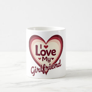 I Love My Girlfriend Custom Coffee Mug