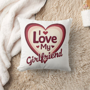 I Love My Girlfriend Custom Cushion