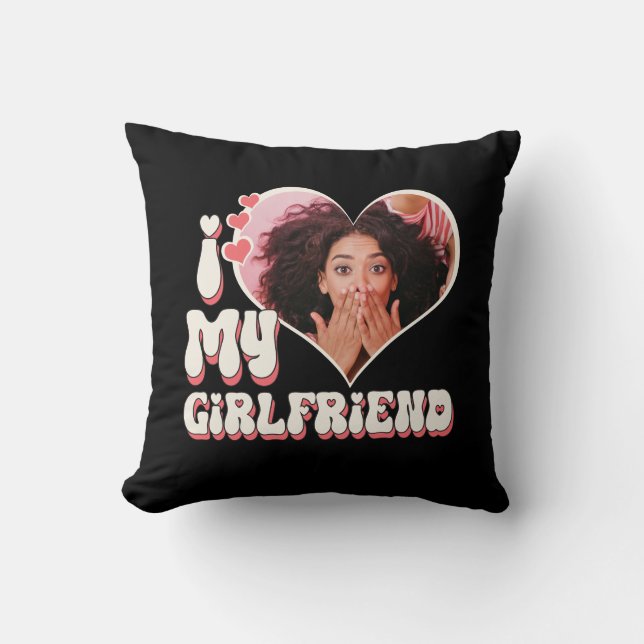 I Love My Girlfriend Custom Funny Cushion (Front)