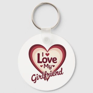 I Love My Girlfriend Custom Key Ring