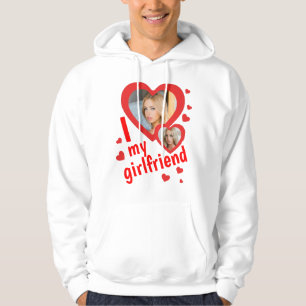 I love my Girlfriend   Custom photo Hoodie