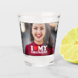 I Love My Girlfriend Custom Photo Shot Glass<br><div class="desc">I Love My Girlfriend Custom Photo Shot Glass</div>
