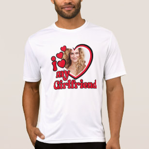 I Love My Girlfriend Custom Photo T-Shirt