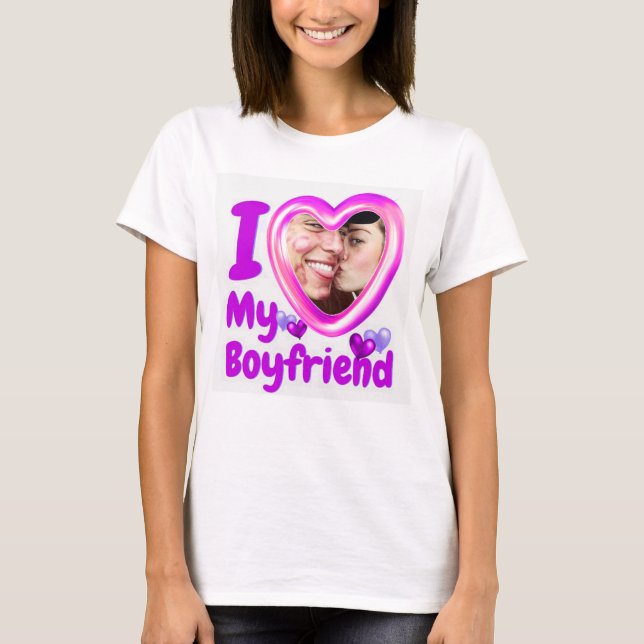I Love My Girlfriend Custom T-Shirt (Front)