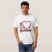 I Love My Girlfriend Custom T-shirt (Front Full)