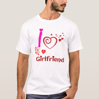 I Love My Girlfriend Custom T-Shirt