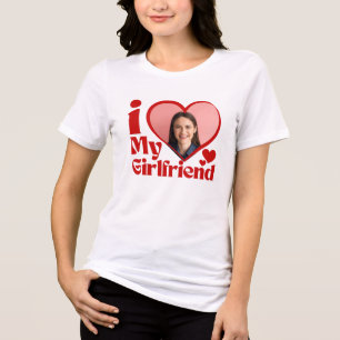 I Love My Girlfriend Custom Tri-Blend Shirt