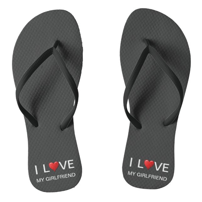 I LOVE MY GIRLFRIEND  FLIP FLOPS (Footbed)