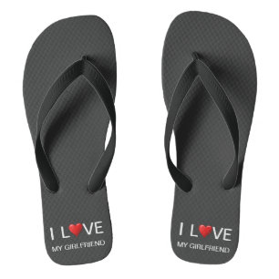 I LOVE MY GIRLFRIEND  FLIP FLOPS