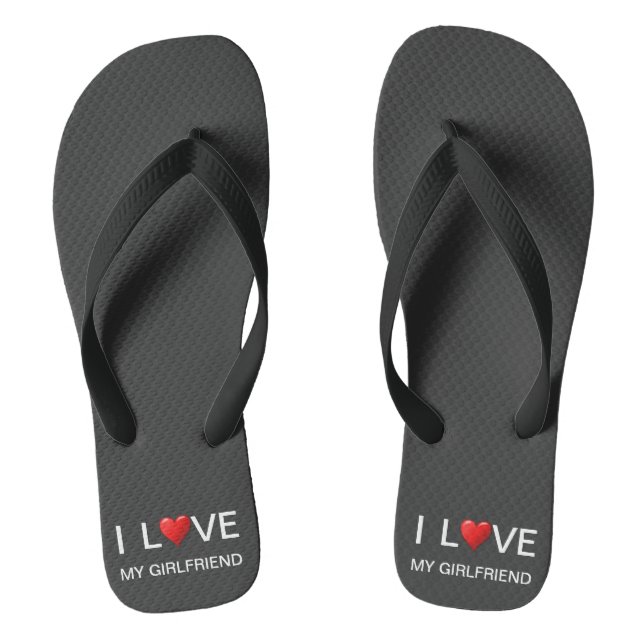 I LOVE MY GIRLFRIEND  FLIP FLOPS (Footbed)