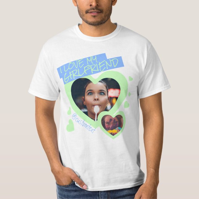 I love my Girlfriend green blue photo text y2k T-Shirt (Front)