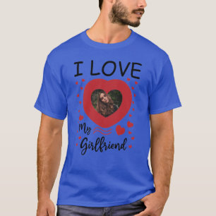 I Love My Girlfriend Heart Custom Photo T-Shirt