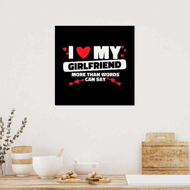 i love my girlfriend heart poster (Kitchen)