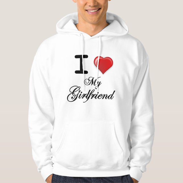 I Love My Girlfriend Hoodie (Front)